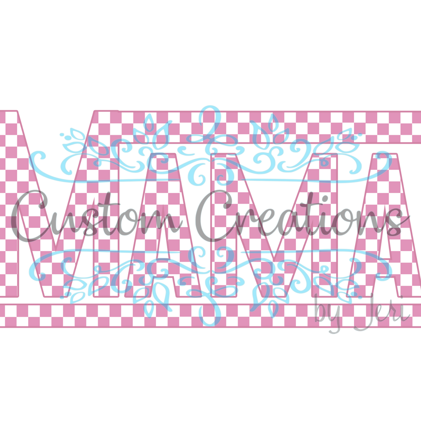 Pink Checkered Mama