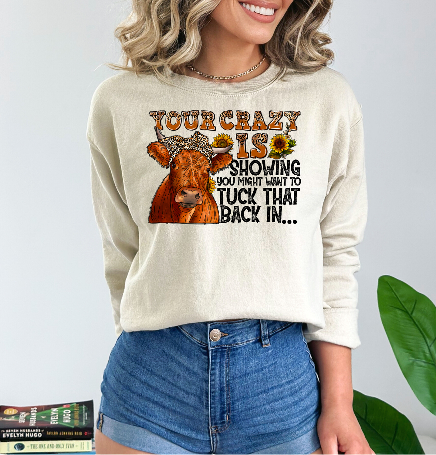 Your Crazy is Showing DTF Transfer