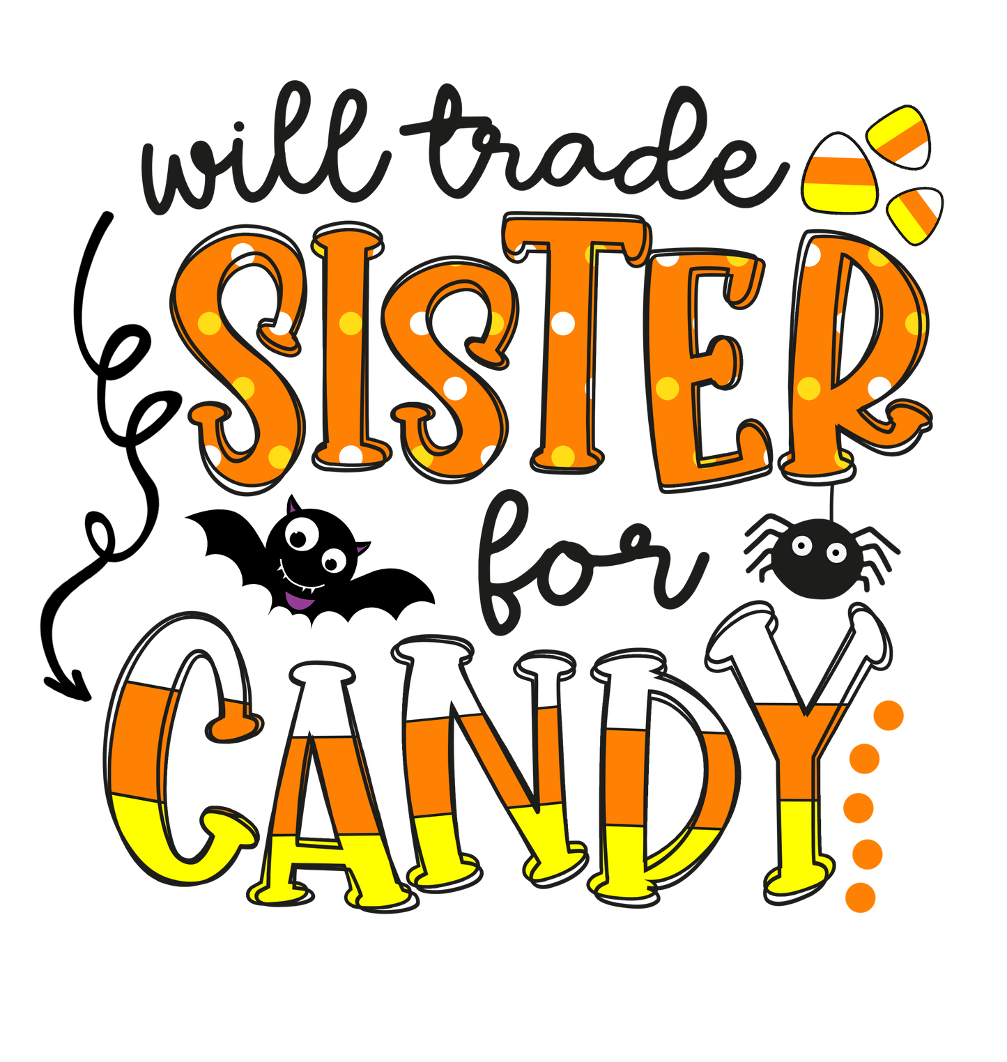 Will trade Sister For Candy