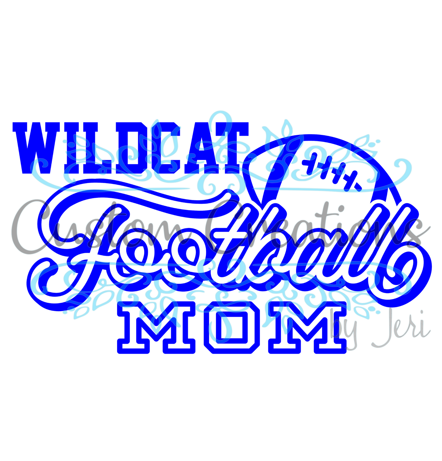 Team Football Mom - PUT TEAM AND COLOR IN NOTES OR ILL EMAIL YOU