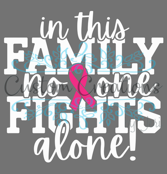 In This Family No On Fights Alone