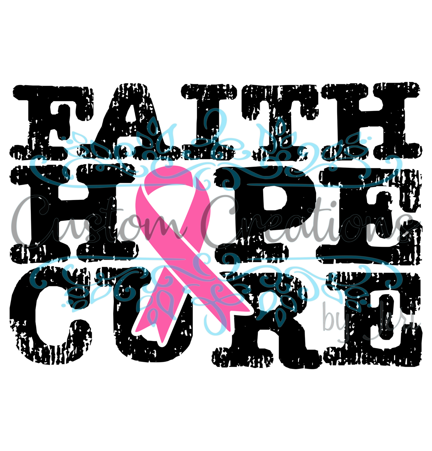 Faith Hope Cure Distressed