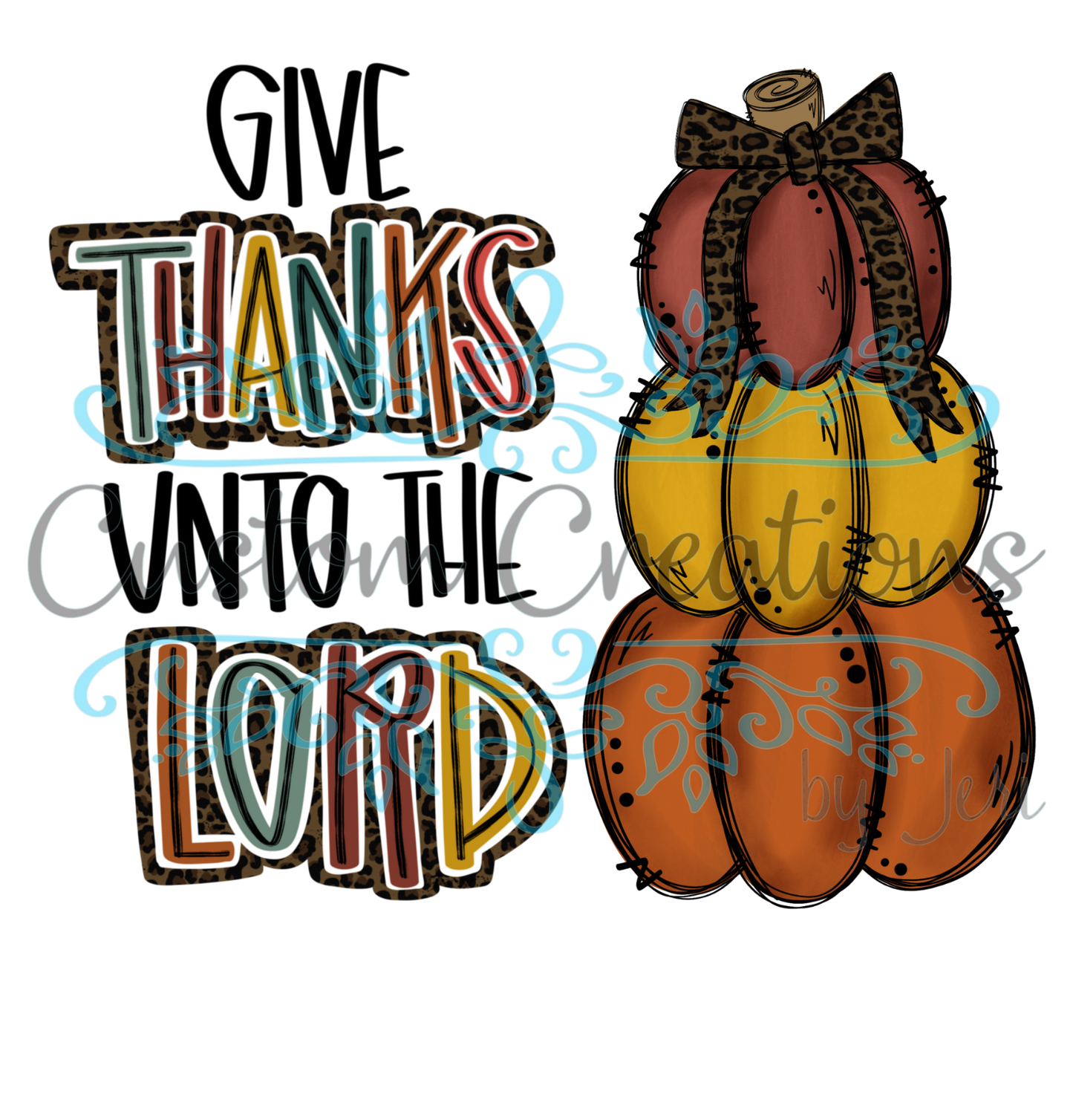 Give Thanks Unto The Lord