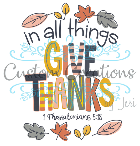 In All Things Give Thanks