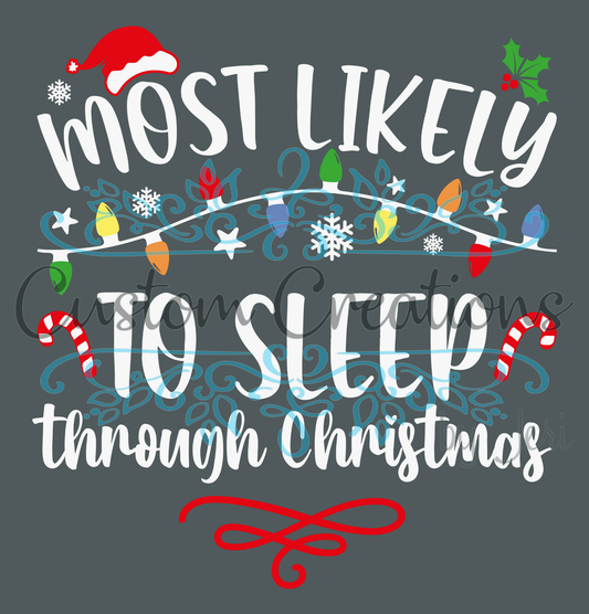 Most Likely TO SLEEP THROUGH CHRISTMAS