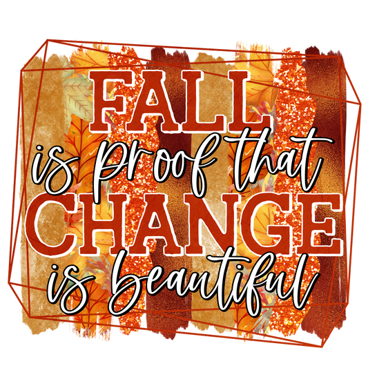 Fall is Proof That Change is Beautiful