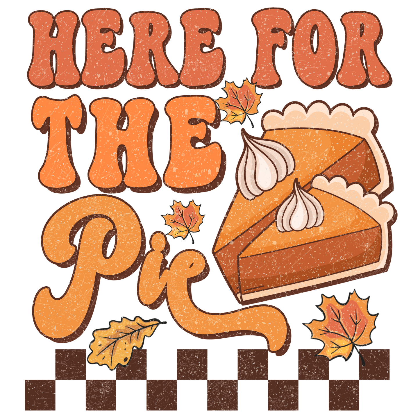 Here For The Pumpkin Pie