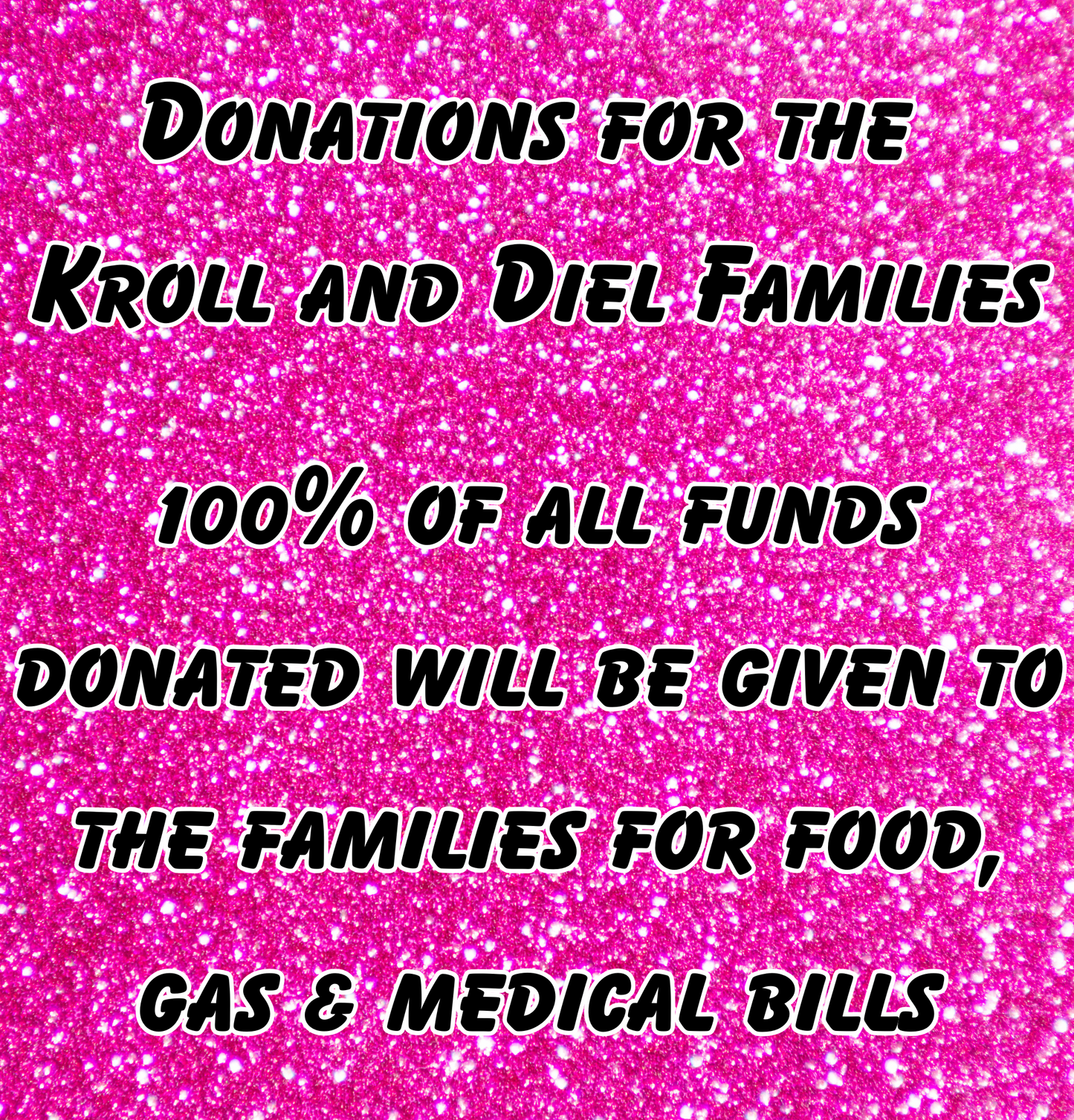 Donations for the Diel and Kroll Families